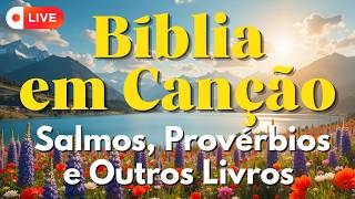 🎵 Ao Vivo 24h | Louvores com Salmos, Provérbios e outros Livros | Bíblia em Canção