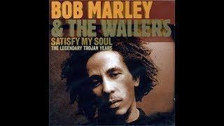Bob Marley - Satisfy my soul 432
