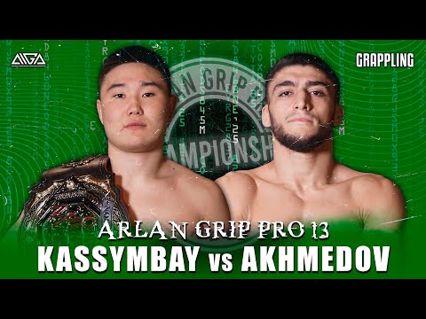 Muratbek Kassymbay - Samir Akhmedov - AIGA - Arlan Grip PRO 13 - Grappling