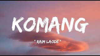 Download lagu Komang - Raim Laode ( lirik lagu ) mp3 Download lagu Komang - Raim Laode ( lirik lagu ) mp3