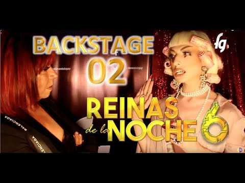 BACKSTAGE 02 REINAS DE LA NOCHE 6 (SEGUNDA PARTE) - CANAL FARANDULA GAY