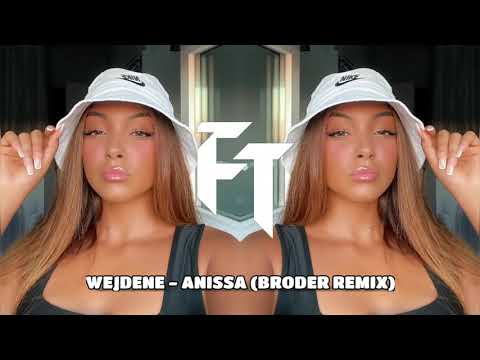 Wejdene - Anissa (BRODER Remix)🇨🇵