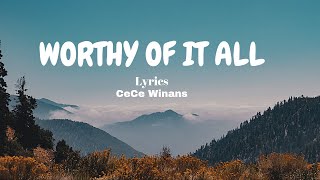 Cece Winans - WORTHY Of It All [Lyrics Video]