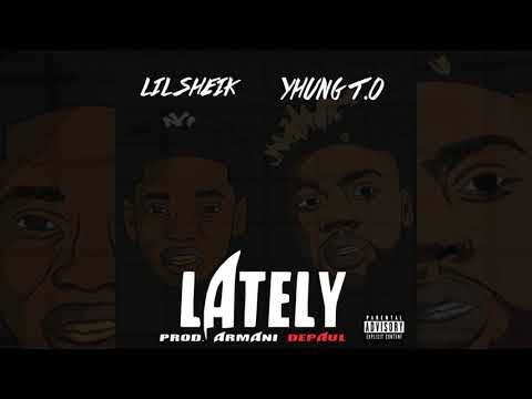 Yhung T.O of SOB x RBE x Lil Sheik Lately (p. Armani DePaul)