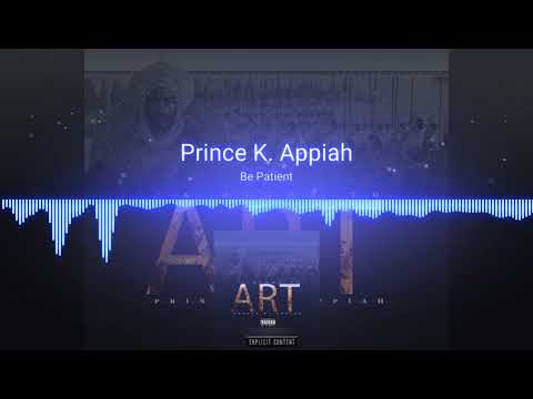 8. Prince K. Appiah - Be Patient (Prod. By School-_•kid)