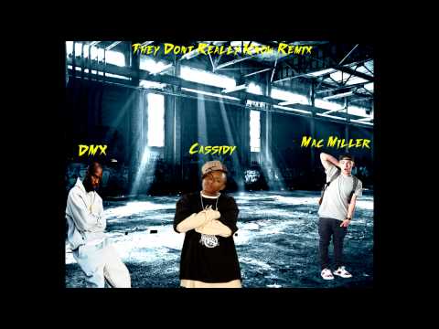 They Don't Really Know Remix/Mashup - DMX Feat. Cassidy, Mac Miller