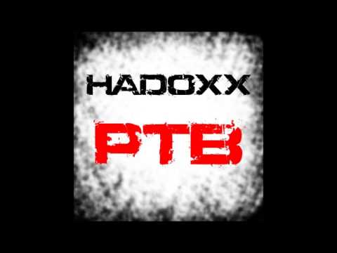 Hadoxx - PTB (Original Mix)