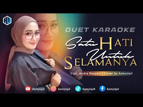 SATU HATI UNTUK SELAMANYA || KARAOKE DUET BERSAMA ARTIS AzmyUpil