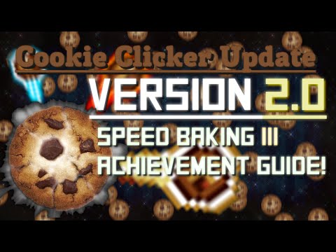 Cookie Clicker: Update 2.0 - "Speed Baking III"...