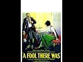 A Fool There Was Watch Full Movie 1915