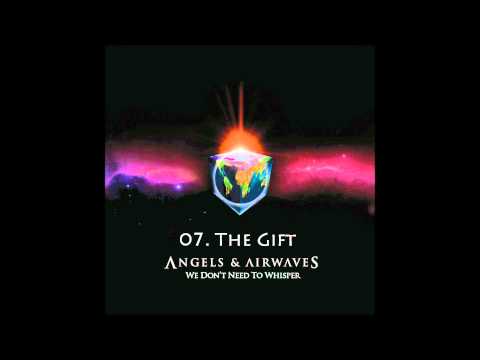 07. The Gift - Angels & Airwaves HQ