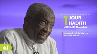 La particularité du jeûne du mois de Chaaban (4/40)