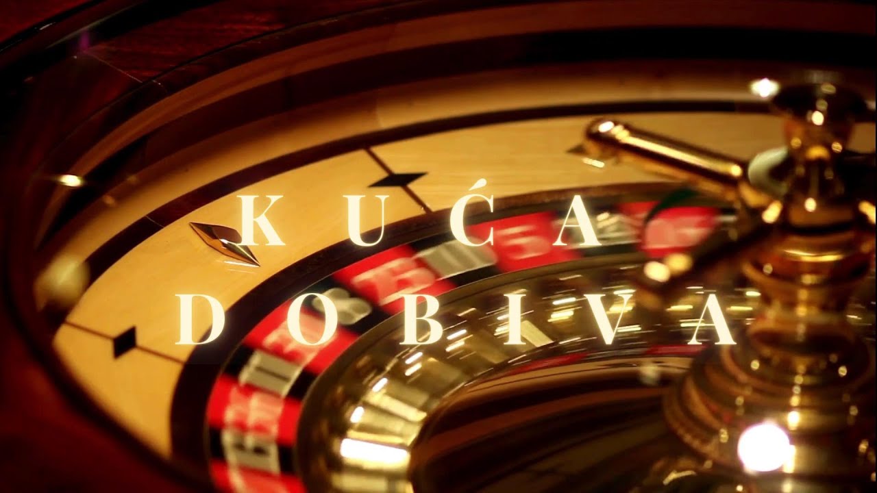 KUĆA DOBIVA / THE HOUSE ALWAYS WINS