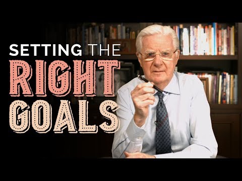 Setting the Right Goals | Bob Proctor