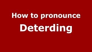 How to pronounce Deterding