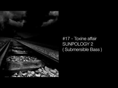 Toxine affair - SUNPOLOGY 2 ( Submersible Bass ) 2003