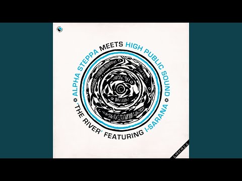 The River (Alpha Steppa Dub Mix)
