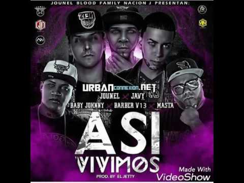 Jounel Ft. Baby johnny, Barber V13, El Masta & Javy - Asi Vivimos