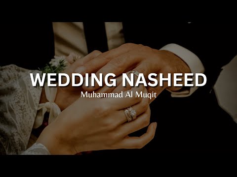 Wedding Nasheed | Muhammad Al Muqit (English Lyrics)