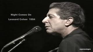 Night Comes On  - Leonard Cohen  1984