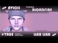 AVICII FEAT. BLONDFIRE - LIAR LIAR (Audio ...