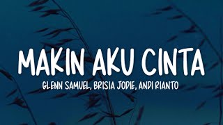 Download lagu Glenn Samuel Ft. Brisia Jodie - Makin Aku Cinta Lirik | & Andi Rianto mp3 Download lagu Glenn Samuel Ft. Brisia Jodie - Makin Aku Cinta Lirik | & Andi Rianto mp3