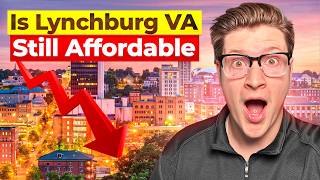 Is Lynchburg VA Still Affordable in 2025 (Shocking Cost Breakdown!)