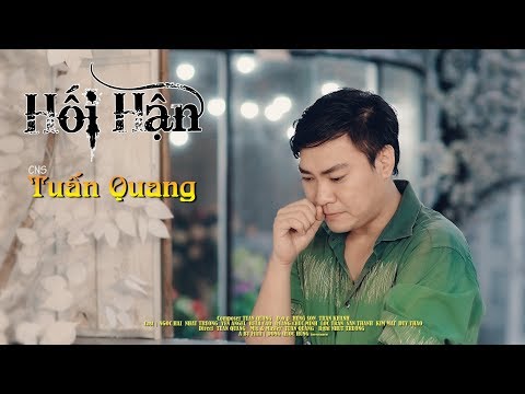 Hối hận - Tuấn Quang