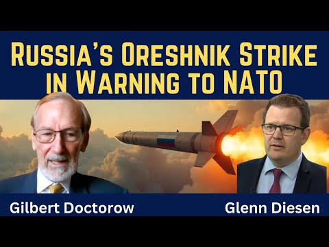 Gilbert Doctorow: Russia's Oreshnik Strike in Warning to NATO