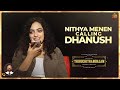 Dhanush reveals true side of Nithya Menen! | #Thiruchitrambalam | #sunpictures
