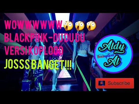 BLACKPINK- DU DU DU VERSI KOPLO