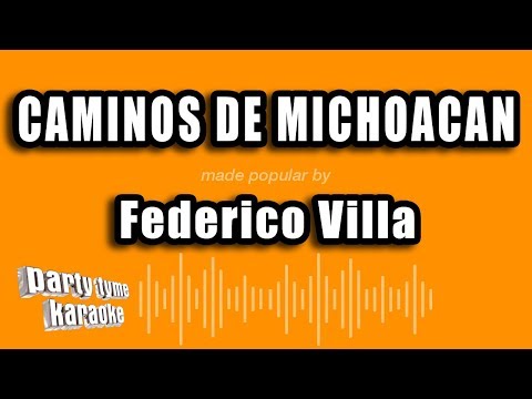 Federico Villa - Caminos De Michoacan (Versión Karaoke)