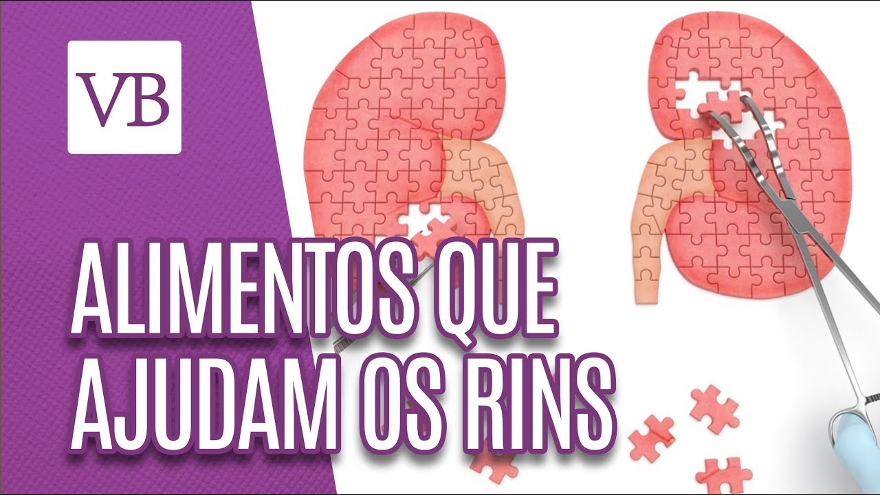 Alimentos que ajudam os rins - Você Bonita (14/03/19)