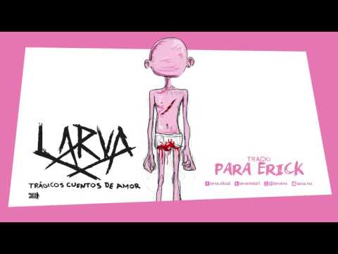 LARVA - TRÁGICOS CUENTOS DE AMOR (Full Album) 2017