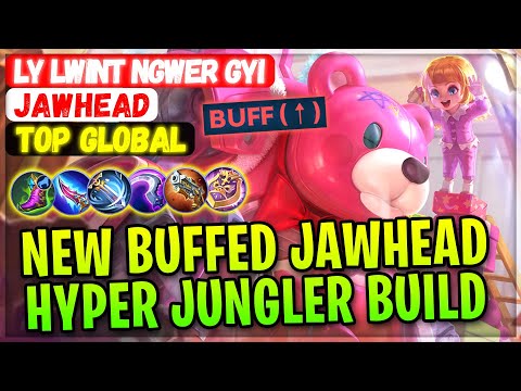 New Buffed Jawhead Hyper Jungler Build [ Top Global Jawhead ] Ly lwint ngwer gyi - Mobile Legends
