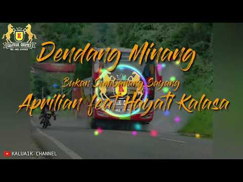 Bukan Sumbarang Sayang||Aprilian feat Hayati Kalasa||Dendang Minang
