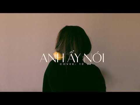 [Vietsub] Anh ấy nói (他说) - Từ Vi