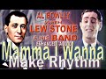 Al Bowlly  - Mamma I Wanna Make Rhythm - LEW STONE & HIs Band 1938