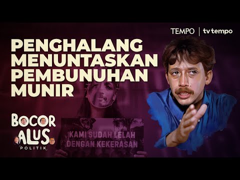 Campur Tangan DPR dalam Pengusutan Kembali Pembunuhan Munir Said Thalib | Bocor Alus Politik