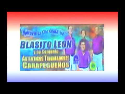 BLASITO LEON Y SU CONJUNTO AUTENTICOS TRIUNFADORES CARAPEGUEÑOS