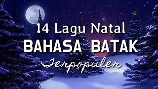 Download lagu 14 Lagu Natal Bahasa Batak Terpopuler mp3 Download lagu 14 Lagu Natal Bahasa Batak Terpopuler mp3