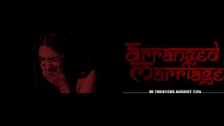 "ARRANGED MARRIAGE" Theatrical Trailer