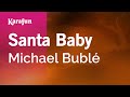 Santa Baby - Michael Bublé | Karaoke Version | KaraFun