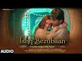 Ishq Bezubaan (Audio) Asees Kaur ft Tanmay Ssingh, Hiba Nawab | Harshdeep R |Rajesh A |T Series