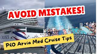 🌊P&O Arvia Med Cruise 2025: 10 MUST KNOW Tips Before You Book!