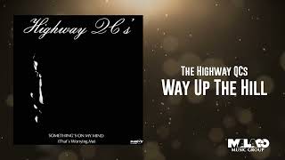 Music video thumbnail preview for The Highway Q.C.'s - Way Up The Hill by The Highway Q.C.’s