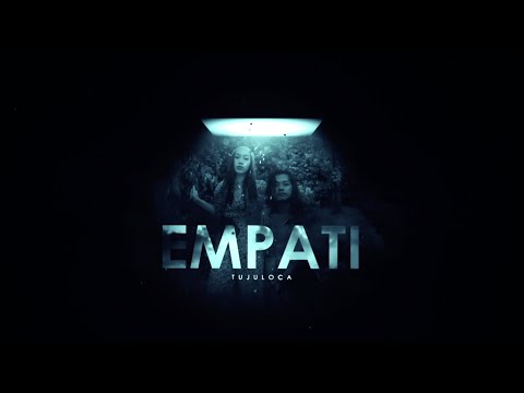 TUJULOCA - Empati (Official Lyric Video)