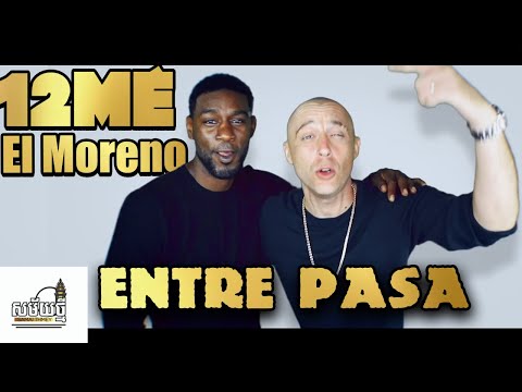 12ME feat El Moreno "Entre Pasa" (Produced By 12ME)