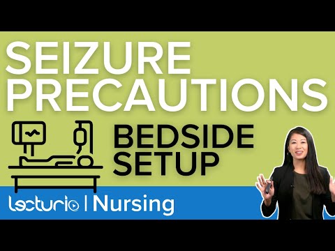 Seizure Precautions | What Nursing Students Need to Know | Lecturio Nursing Clinical Skills
