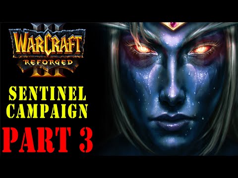 Warcraft 3 Reforged | Sentinel Campaign - Terror Of The Tides - Gameplay Part 3 - 2020